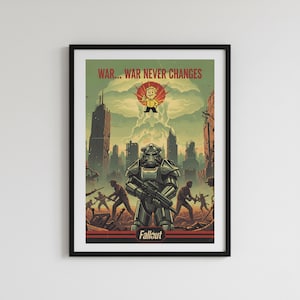 Könnte beinhalten: Gerahmtes Fallout-Poster mit einer postapokalyptischen Szene. Das Kunstwerk zeigt einen Soldaten in Power-Rüstung mit einem Gewehr, vor dem Hintergrund einer zerstörten Stadt. Der Text "WAR... WAR NEVER CHANGES" und "Fallout" sind sichtbar.