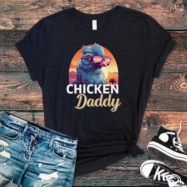 Chicken Daddy Shirt Chicken tshirt for Chicken Lover t- shirt Funny chicken gift for Chicken owner gift for Chicken lover gift for Dad