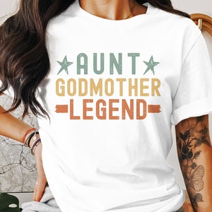 Aunt Godmother Legend shirt, Funny Godparent tshirt Gift, Aunt Gift, Godmother Sister In Law Gift, Godmama tee, Baby Shower gift