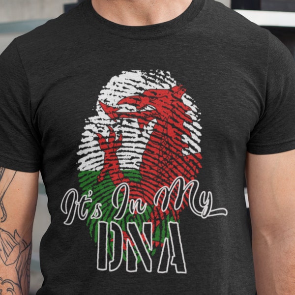 Wales Shirt, It's in my DNA Wales Shirt, Welsh Gift, Welsh fingerprint shirt, Welsh Shirt, Cymru, Wales Flag, Welsh dragon