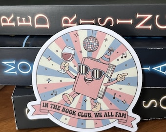In the Book Club, We All Fam – Bookish Vinyl Sticker