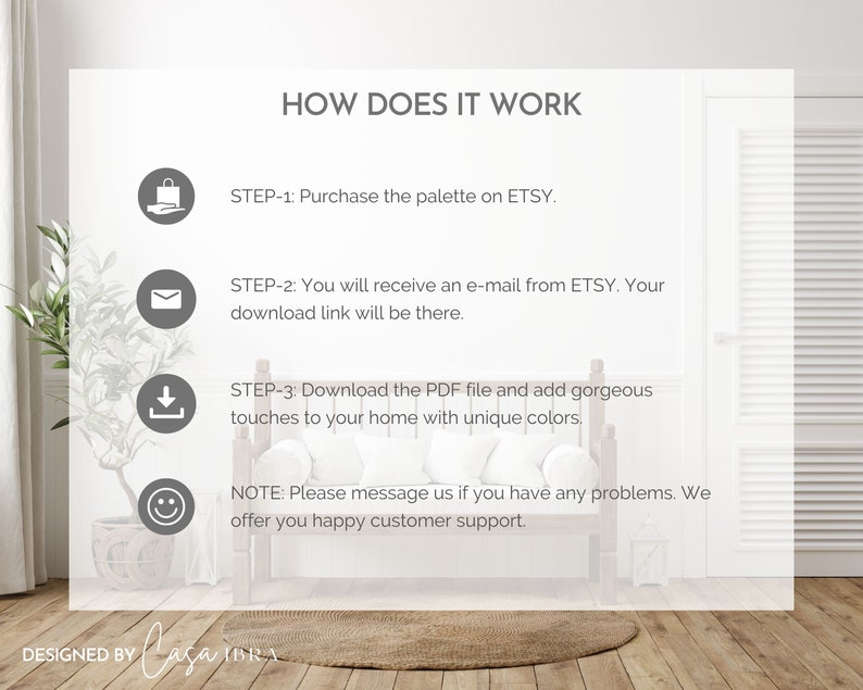 May include: How to use a color palette: Purchase the palette on Etsy, receive an email with a download link, download the PDF file and add gorgeous touches to your home with unique colors.  Note: Message us if you have any problems. We offer happy customer support.  Designed by Casa Libra.