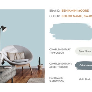 May include: A light blue wall painted in Benjamin Moore COLOR NAME, SW-00. The wall is shown in a living room with a grey armchair, a wooden coffee table, and a floor lamp. The image also shows colour swatches for complementary trim and accent colours, as well as hardware suggestions.