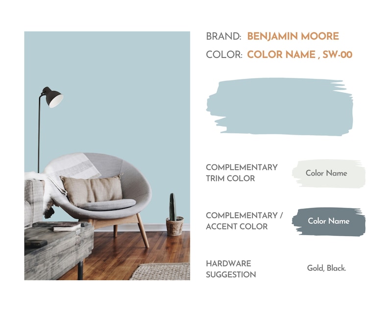 May include: A light blue wall painted in Benjamin Moore COLOR NAME, SW-00. The wall is shown in a living room with a grey armchair, a wooden coffee table, and a floor lamp. The image also shows colour swatches for complementary trim and accent colours, as well as hardware suggestions.