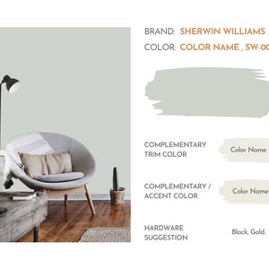 May include: A light green wall painted in Sherwin Williams "COLOR NAME, SW-00".  The wall is shown in a living room with a gray armchair, a wooden coffee table, and a floor lamp.  The image also shows paint swatches for complementary trim and accent colors, as well as a hardware suggestion of black and gold.