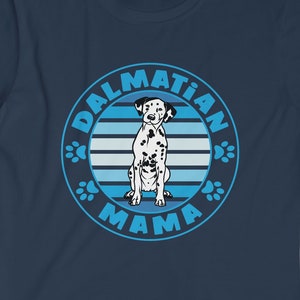 Dalmatian Mama Dalmatian Mom Dalmatian Lover T-Shirt