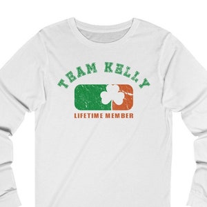 Team Kelly Lifetime Member Family Reunion Long Sleeve Tee