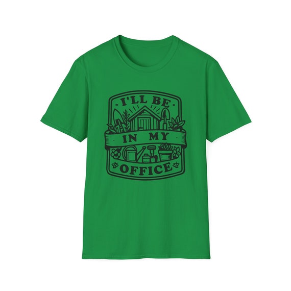Maglietta Divertente Per Amanti Delle Piante: I'll Be In My Office – T-Shirt Da Giardinaggio Per Donna - 6