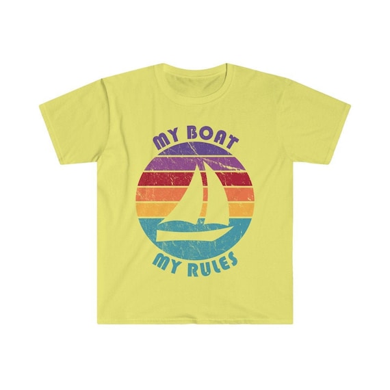 My Boat My Rules T-Shirt For Captains, Sailors, Boat Owners My Boat My Rules T-Shirt For Captains, Sailors, Boat Owners