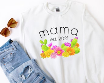 Mama Sweatshirt, Mama Est. 2021 Shirt, New Mom Sweatshirt, New Mom Gift, Mama Graphic Sweatshirt, Mother's Day Gift, New Mother's Day Gift