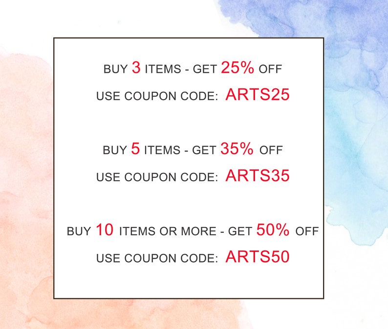 May include: A graphic with a white background and a black border. The text reads: BUY 3 ITEMS - GET 25% OFF USE COUPON CODE: ARTS25 BUY 5 ITEMS - GET 35% OFF USE COUPON CODE: ARTS35 BUY 10 ITEMS OR MORE - GET 50% OFF USE COUPON CODE: ARTS50