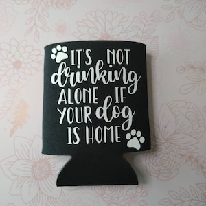 Funny dog quote can cozy