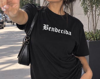 Bendecida, Latina T-Shirt, Spanish Saying, Latina Graphic Tee, Latina Owned, Latina AF, Cotton T-Shirt, Latina Gift