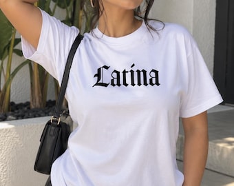 Latina T-Shirt, Latina Graphic Tee, Latina Empowerment, Latina Owned Business, Latina AF, Latina Gift