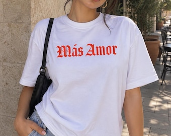 Latina T-Shirt, Latina Power, Mas Amor, Latina Graphic Tee,  Latina Owned Business, Latina Gift