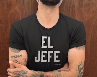 El Jefe, Gift for Him, Spanish Shirt, Latino, Hispanic Shirt, Christmas Gift, Husband Gift, Funny Spanish Shirt, Boss Gift, Latino Gift