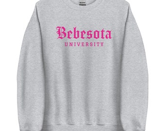 Bebesota University, Latina Sweatshirt, Bebsota, Spanish Saying, Chingona, Latina Owned, Latinx, Latina Art, Latina AF, Latina Gift