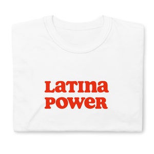 Latina Power, Latina T-Shirt, Spanish Saying, Latinx Shirt, Mexican Hispanic Graphic Tee, Latina Gift, Inspired Latina, Latina Owned Shop,