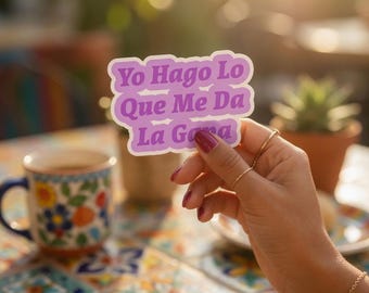 Yo Hago Lo Que Me Da La Gana, Latina Sticker, Stickers, Latina Owned Business, Vinyl Sticker for Water Bottles, Laptops & Planners, Latina G
