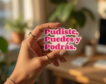 Pudiste, Puedes y Podrás, Latina Sticker, Stickers, Latina Owned Business, Vinyl Sticker for Water Bottles, Laptops & Planners, Latina Gift