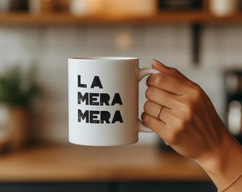 La Mera Mera, Latina Mug, Latina Owned Business, Latina AF, Latina Gift