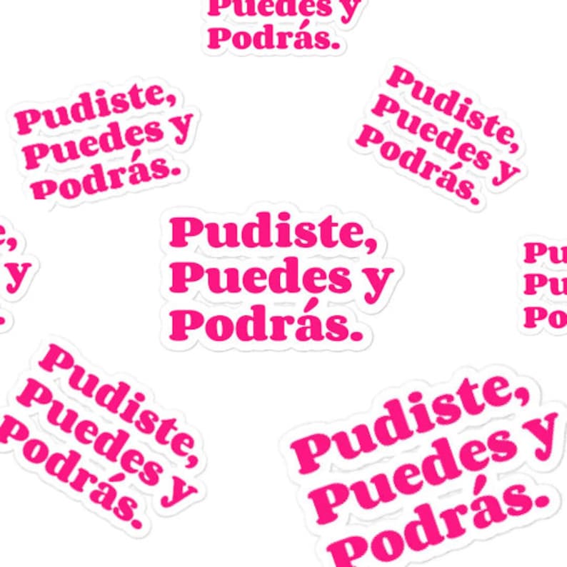 Pudiste, Puedes y Podrás STICKER, Latina Stickers, Latinx Stickers, Vinyl Sticker for Water Bottles, Laptops & Planners, Latina Gift 