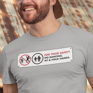 No Dancing sit and hold hands shirt disney