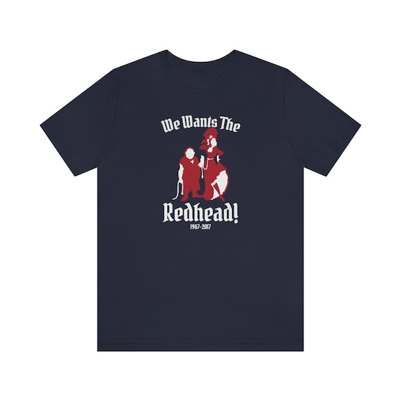 We Wants The Redhead Caribbean Pirates Shirt We Wants The Redhead Caribbean Pirates Shirt