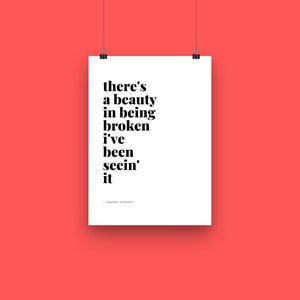 There's a Beauty in Being Broken | Minimalist Lyric Wall Art | DIGITAL DOWNLOAD | Dermot Kennedy - 18x24