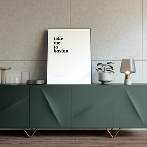 Take Me to Boston | Minimalist Lyric Wall Art | DIGITAL DOWNLOAD | Boston Gift | Long Distance Gift | Dermot Kennedy - 18x24