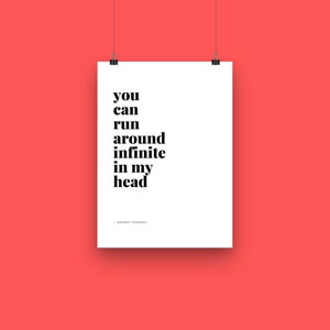 You Can Run Around Infinite in My Head | Minimalist Lyric Wall Art | DIGITAL DOWNLOAD | Dermot Kennedy - 16x20