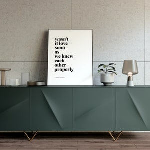 Wasn't it Love Soon | Minimalist Lyric Wall Art | DIGITAL DOWNLOAD | Dermot Kennedy - 16x20