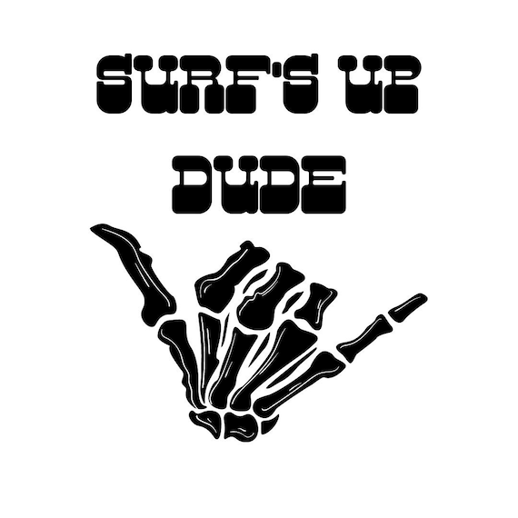 Surfs up Dude Skeleton Hand SVG & JPEG Download - Etsy