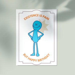 Mr. Meeseeks Geburtstagskarte, Geschenke, die rick and morty liebt, Existence is Pain but Happy Birthday