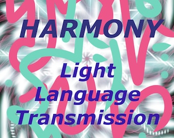 Light Language Transmission - Frequency of Harmony Meditation - Art & Vocal Transmission