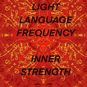 May include: A red and gold mandala with the text "LIGHT LANGUAGE FREQUENCY INNER STRENGTH" in black.