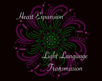 Heart Expansion Light Language Sound Transmission -Vocal Transmission