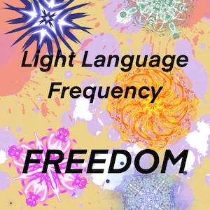 Light Language Frequency of Freedom - Art & Vocal Transmission