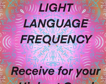 May include: A digitally created image with a pink and orange background, featuring intricate teal and white line art. The words "LIGHT LANGUAGE FREQUENCY" are prominently displayed in black, with "Receive for your Highest Good" below.