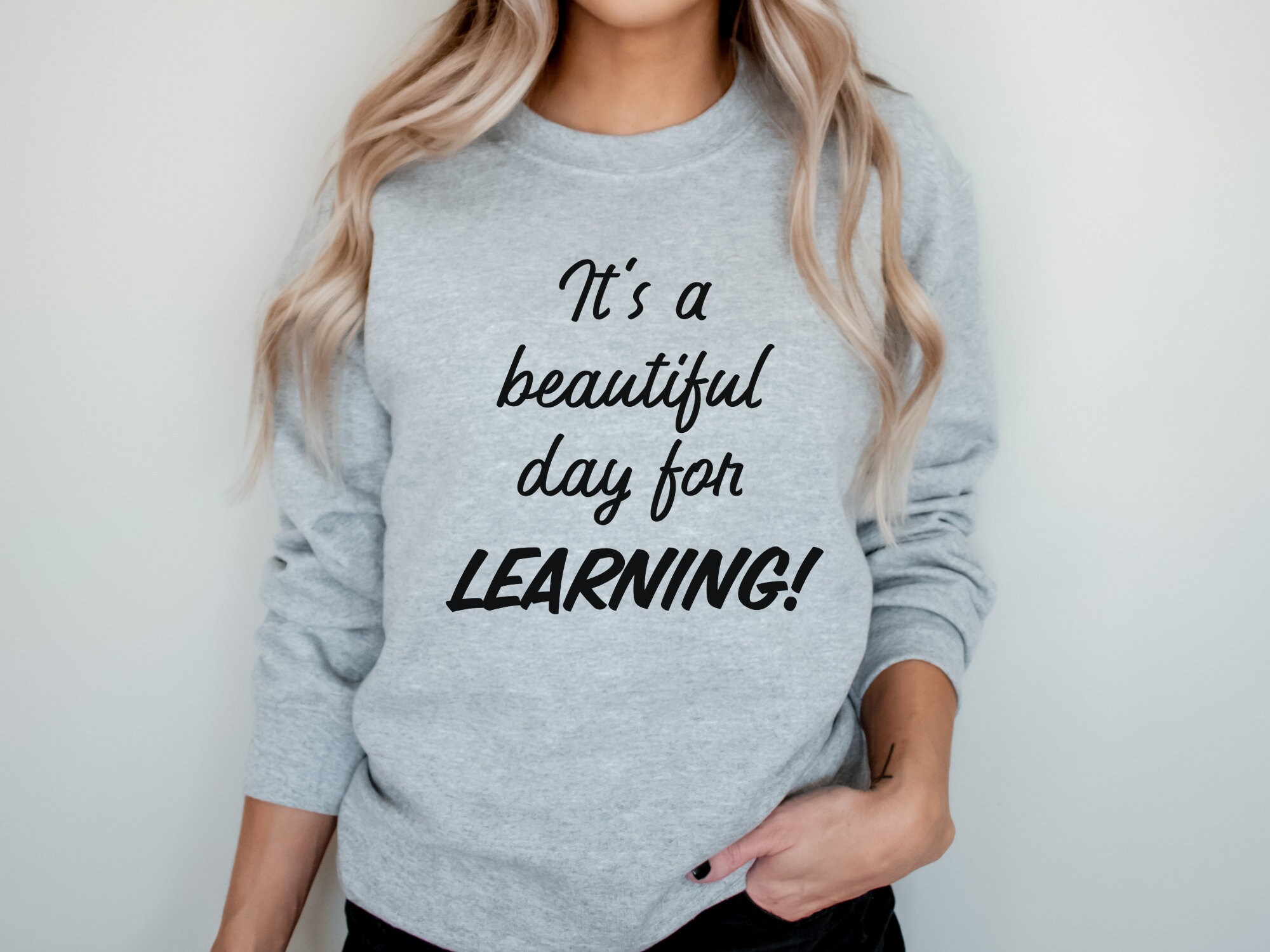 It's A Beautiful Day to Learn Sweatshirt Teacher Sweater - Etsy