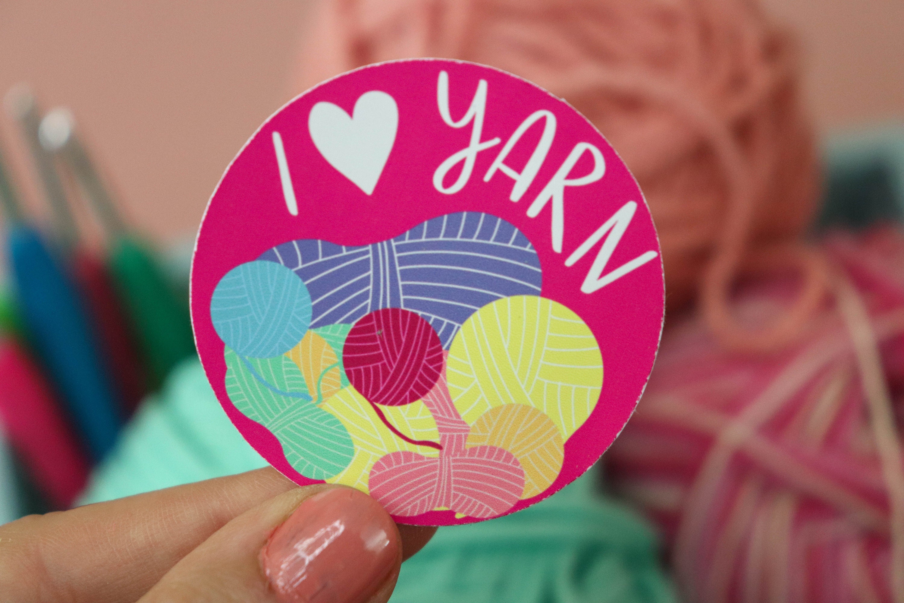 I Love Yarn Sticker Yarn Stickers Hand Dyed Yarn Crochet Etsy