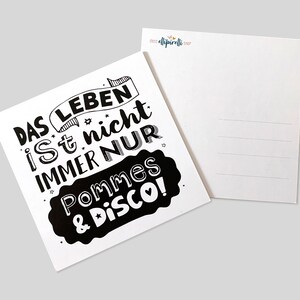 Postkarte: Das Leben ist nicht immer nur Pommes und Disco
