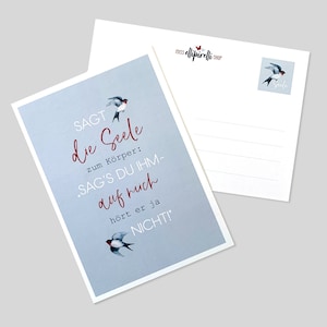 Postkarte: sagt die Seele zum Körper...