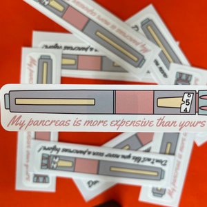 My Pancreas is More Expensive Than Yours, Type 1, T1D, Diabetes, Diabetic, Kids Diabetes, Type One Sticker, Type Strong, Insulin Pen
