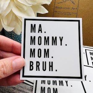 Ma Mommy Mom Bruh Stickers, Mom Stickers, Bruh Stickers
