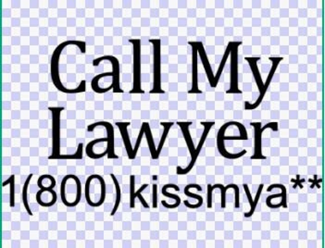 Call My Lawyer SVG Call My Lawyer 1800 Kiss My A Svg Etsy