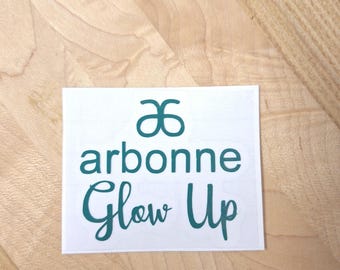 Arbonne Glow Up Vinyl Decal, Arbonne Consultant Decal, Arbonne Glass Cup Water Bottle Laptop Phone Case Decal, Arbonne Glow Up Team Decal