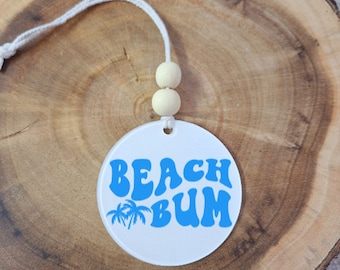 Beach Bum Car Charm, Beach Bum Rear View Mirror Charm, Beach Wall Hanging Decor, Car Gift, Beach Car Accessory, Gift for Her, Gift for Him