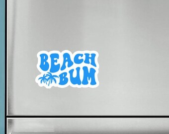 Beach Bum Sticker or Magnet, Beach Lover Sticker or Magnet, Summer Vibes Sticker or Magnet, Laptop Planner Kindle Water Bottle Sticker