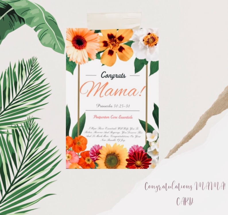 Pode incluir: Um cart&atilde;o de felicita&ccedil;&otilde;es para uma nova m&atilde;e com um design floral e o texto "Congrats Mama! Proverbs 31:25-31 Postpartum Care Essentials"